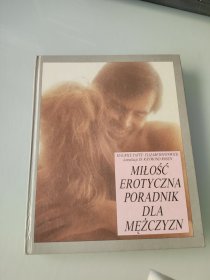 MIŁŚĆ EROTYCZNA PORADNIK DLA MĘŻCZYZN