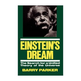 Einstein's Dream：The Search for a Unified Theory of the Universe