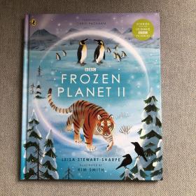 精装 英文原版绘本 Frozen Planet II 冰冻星球2 BBC Earth 儿童科普纪录片精装书 Leisa Stewart-Sharpe