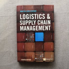 Logistics and Supply Chain Management: Logistics & Supply Chain Management 4th Edition 物流与供应链管理 第四版 马丁·克里斯托弗 英文原版