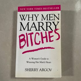 Why Men Marry Bitches：A Woman's Guide to Winning Her Man's Heart