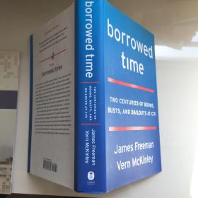 英文原版  Borrowed Time: Two Centuries of Booms, Busts, and Bailouts at Citi 借来的时间：花旗两个世纪的繁荣、萧条和救助