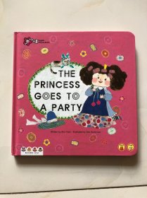 the Princess Goes to a Party【精装绘本】英文原版