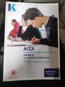 ACCA THE ASSOCIATION OF CHARTERED CERTIFIED ACCOUNTANTS PAPER F1 ACCOUNTANT IN BUSINESS (AB) EXAM KIT VALID FROM 1 SEPTEMBER 2016-31 AUGUST 2017