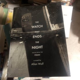 Allan Wolf：《The Watch That Ends the Night Voices from the Titanic》
《来自泰坦尼克号的声音》( 平装英文原版 )