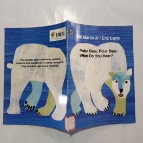 Eric Carle: Polar Bear, Polar Bear, What Do You Hear? [Paperback] 北极熊，北极熊，你听到了什么？