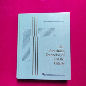 Life- Sustaining Technologies and the Elderly（生命维持技术与老年人 16开精装英文原版）