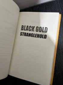 BLACK GOLD STRANGLEHOLD