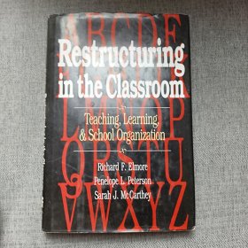 Restructuring in the Classroom: Teaching, Learning, and School Organization