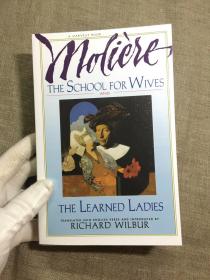 The School for Wives & The Learned Ladies 太太学堂 & 女学究 莫里哀喜剧两种【美国桂冠诗人理查德·威尔伯翻译，英文版】装了磨砂书套