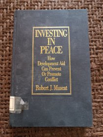 Investing in Peace - How Development Aid Can Prevent or Promote Conflict （投资于和平：发展援助怎样组织或促进冲突)〈目录见图〉