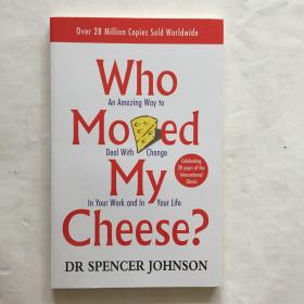 Who Moved My Cheese?：An Amazing Way to Deal with Change in Your Work and in Your Life