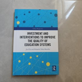 INVESTMENT AND INTERVETIONS TO IMPROVE THE QUALITY OF EDUCATION SYSTEMS（提高教育系统质量的投资和干预）英文版