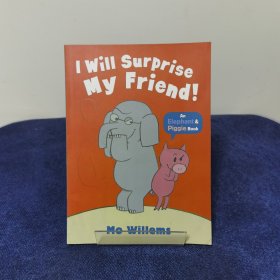 I Will Surprise My Friend!