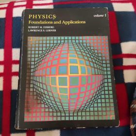 PHYSICS Foundationsand Applications 
        volume1  
物理学基础和应用 第一卷