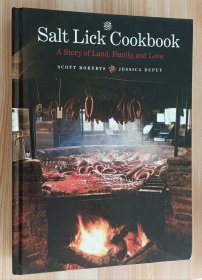 英文书 The Salt Lick Cookbook: A Story of Land, Family, and Love Hardcover by Scott Roberts (Author), Jessica Dupuy (Author)