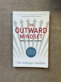 The Outward Mindset: Seeing Beyond Ourselves 跳出自我的盒子：用外向思维打造恰到好处的人际关系 美国亚宾泽协会【英文版】