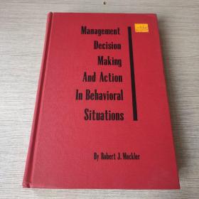 management decision making and action in behavioral situations