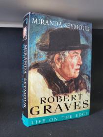 Robert Graves, Life on The Edge. By Miranda Seymour.