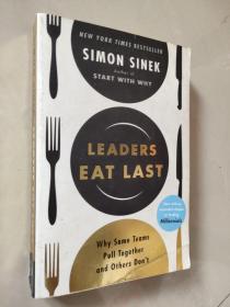 Leaders Eat Last: Why Some Teams Pull Together and Others Don't