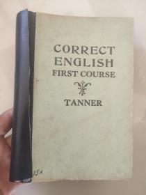 TANNER-CORRECT ENGLISH FIRST COURSE 古旧英文书
