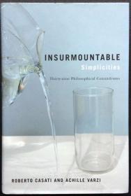 Roberto Casati & Achille Varzi《Insurmountable Simplicities: 39 Philosophical Conundrums》