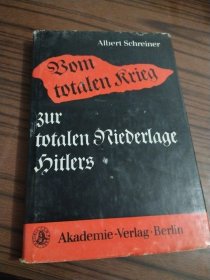 Albert Schreiner S3om totalen Rricg3ur totalen Rieberlage itlers Akademie-Verlag Ber