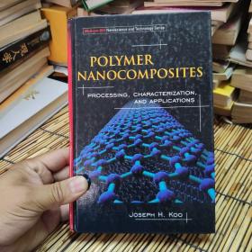 Polymer Nanocomposites: Processing, Characterization, And Applications 包邮 A2