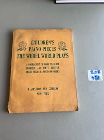 CHILDREN’S PIANO PIECES THE WHOEL WORLD PLAYS 儿童钢琴曲集