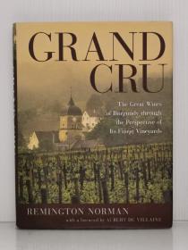 《Grand Cru：最好的勃艮第葡萄酒·最好的葡萄园    大型画册》    Grand Cru: The Great Wines of Burgundy Through the Perspective of Its Finest Vineyards by Remington Norman（美食与烹调）英文原版书