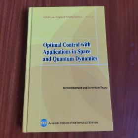 Optimal Control with Applications in Space and Quantum Dynamics