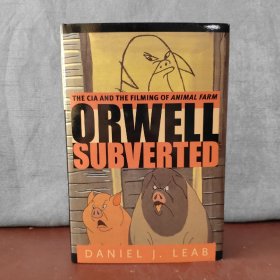 Orwell Subverted The CIA and the Filming of Animal Farm【英文原版】