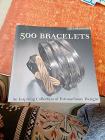 500 Bracelets：An Inspiring Collection of Extraordinary Designs