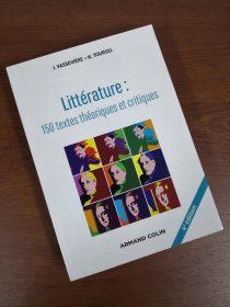 【2-3个月左右到货 BOOK LOVERS专享269元】法语法文原版 Littérature : 150 textes théoriques et critiques 文献：150 篇理论和批评文本 第4版 法语进阶权威版 内页顺滑厚重 大开本17 x 24 cm