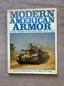 Modern American Armor: Combat Vehicles of the United States Army Today 美国现代装甲车【英文版，精装大12开，多插图】Armour