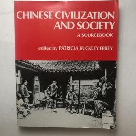 Chinese Civilization and Society: A Sourcebook