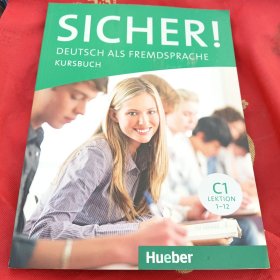 SICHER! DEUTSCH ALS FREMDSPRACHE KURSBUCH C1 LEKTION 1-12(德文原版: 安全!德语作为自由语言课程C1课1-12)