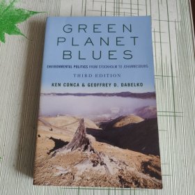 GREEN PLANET BLUES ENVIRONMENTAL POLITICS FROM STOCKHOLM TO JOHANNESBURG