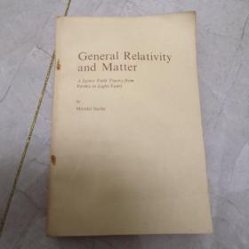 General relativity and matter:A spinor fieldtheory from fermis to light-years广义相对
论和物质——从费米量级到光年量级的旋量场理论