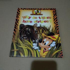 MICKEY WONDERS WHY  :Why do tigers have stripes? 米奇想知道为什么:老虎为什么有条纹?【精装，品如图】