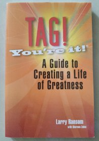 TAG! you're it! a guide to creating a life of Greatness
