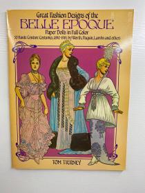 Great Fashion Designs of the BELLE EPOQUE：Paper Dolls in Full Color（30 Haute Couture Costumes 1890-1919）贝尔时代的伟大时装设计：全彩纸娃娃（1890-1919年30套高级时装）超大本（正版现货、内页干净）