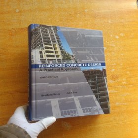 REINFORCED CONCRETE DESIGN A Practical Approach THIRD EDITION 大16开 精装【书内有少量字迹】