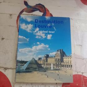 Destination Louvre A guided tour