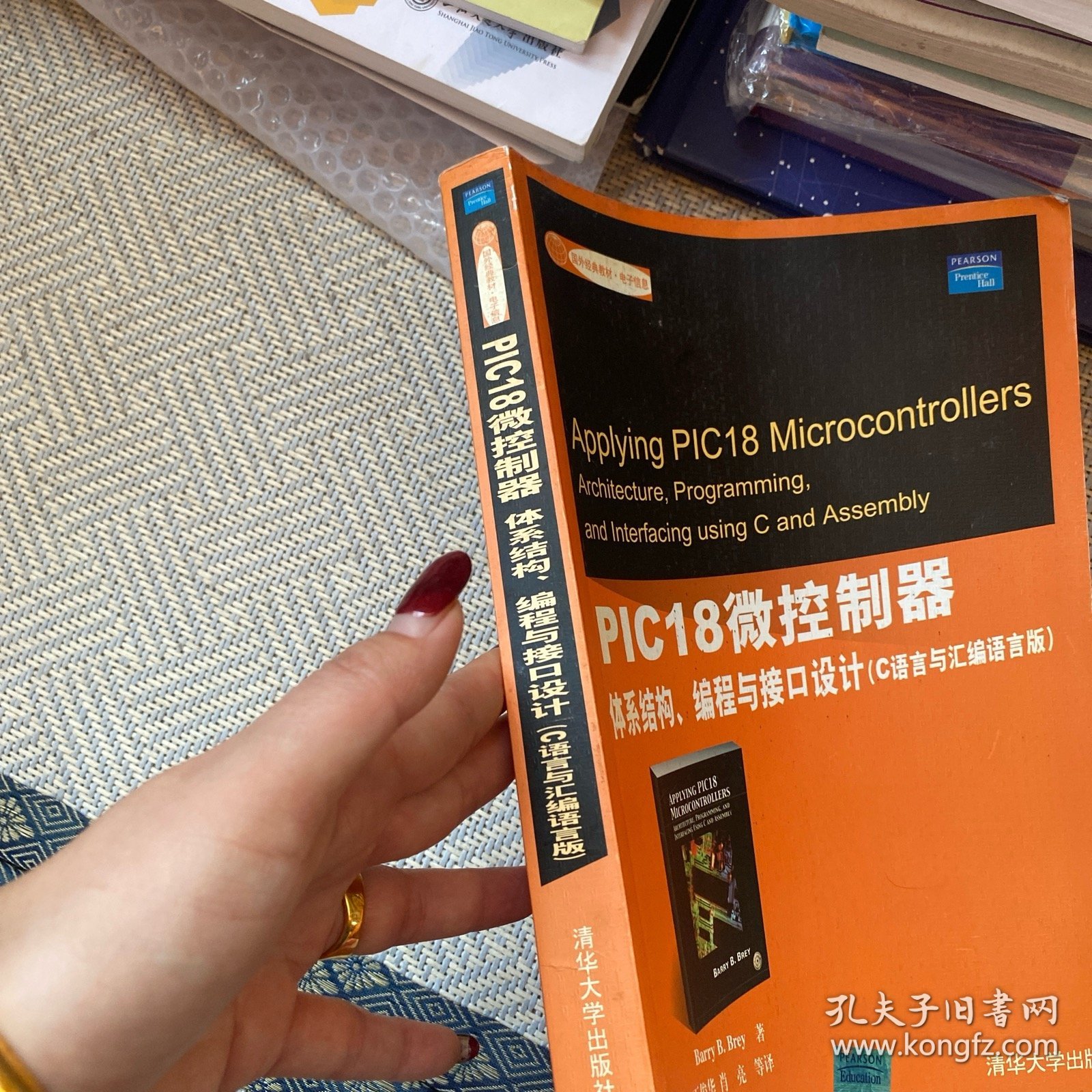 国外经典教材·电子信息·PIC18微控制器：体系结构、编程与接口设计（C语言与汇编语言版）
