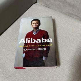 Alibaba：The House That Jack Ma Built（老化黄斑，正反封面边框有压痕凹印，书衣和封面内侧有破损不影响字迹处阅读介意勿拍）
