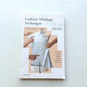 Fashion Moulage Technique 时尚造型技巧:手把手立体裁剪过程