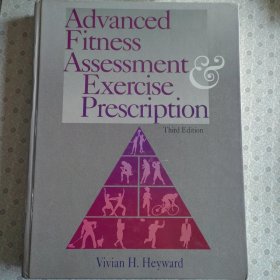 Advanced Fitness Assessment & Exercise Prescription Vivian H. Heyward，Ph D Third Edition 英语进口原版