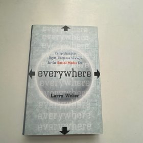 Everywhere: Comprehensive Digital Business Strategy for the Social Media Era（签赠本）