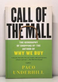 Call of the Mall : The Geography of Shopping by the Author of Why We Buy by Paco Underhill （社会学）英文原版书